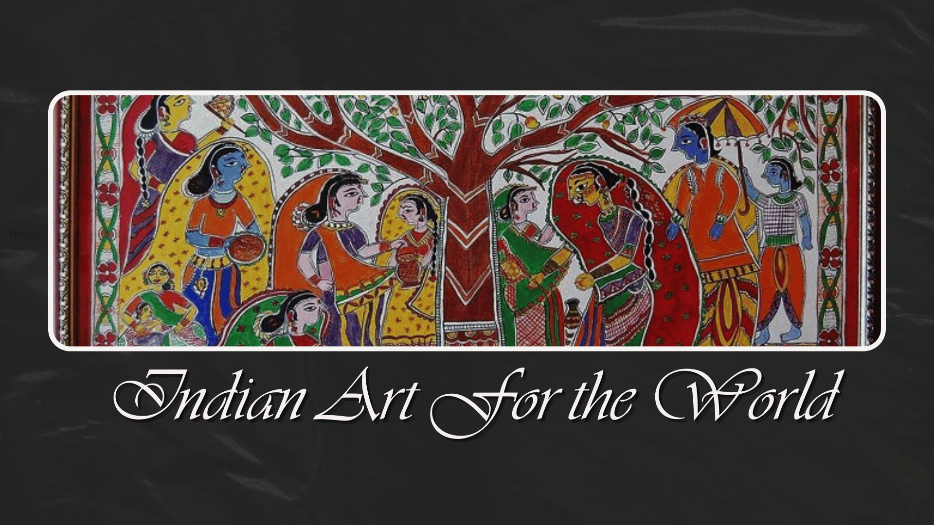 6 Beautiful Indian Art Forms that the World Loves